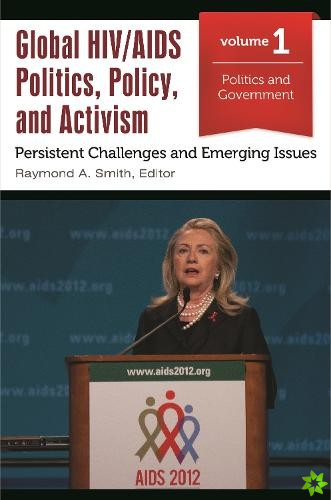 Global HIV/AIDS Politics, Policy, and Activism