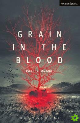 Grain in the Blood