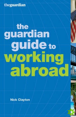 Guardian Guide to Working Abroad