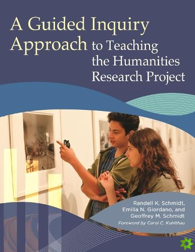 Guided Inquiry Approach to Teaching the Humanities Research Project