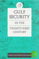 Gulf Security in the Twenty-first Century