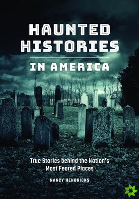Haunted Histories in America