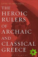 Heroic Rulers of Archaic and Classical Greece