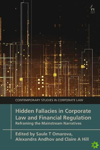 Hidden Fallacies in Corporate Law and Financial Regulation