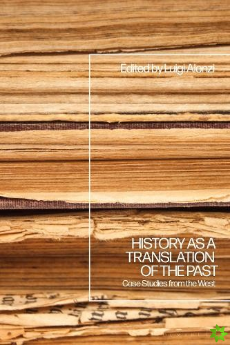 History as a Translation of the Past