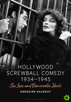 Hollywood Screwball Comedy 1934-1945