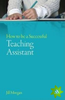 How to be a Successful Teaching Assistant