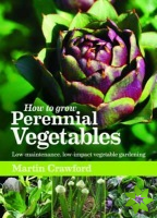 How to Grow Perennial Vegetables