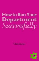 How to Run your Department Successfully