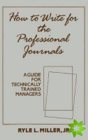 How to Write for the Professional Journals