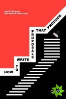 How to Write Proposals that Produce