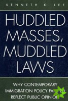 Huddled Masses, Muddled Laws