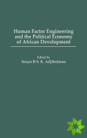 Human Factor Engineering and the Political Economy of African Development