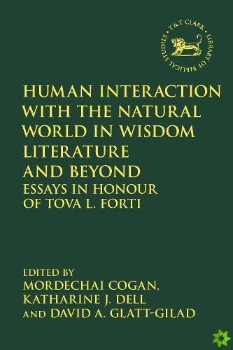 Human Interaction with the Natural World in Wisdom Literature and Beyond