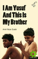 I am Yusuf and This Is My Brother
