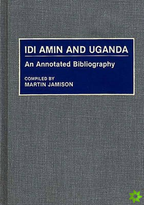 Idi Amin and Uganda
