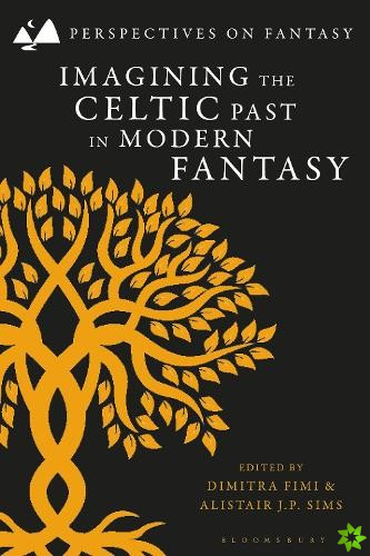 Imagining the Celtic Past in Modern Fantasy