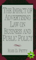 Impact of Advertising Law on Business and Public Policy