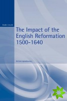 Impact of the English Reformation 1500-1640