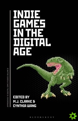 Indie Games in the Digital Age
