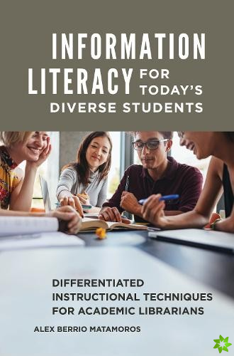 Information Literacy for Today's Diverse Students