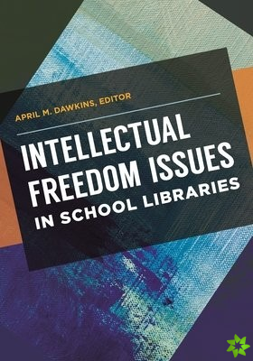 Intellectual Freedom Issues in School Libraries