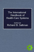 International Handbook of Health Care Systems