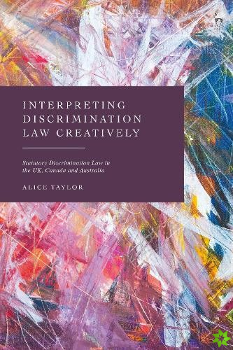 Interpreting Discrimination Law Creatively