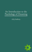 Introduction to the Psychology of Dreaming