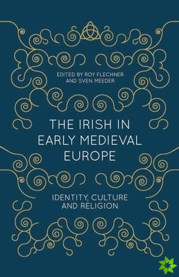Irish in Early Medieval Europe