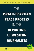 Israeli-Egyptian Peace Process in the Reporting of Western Journalists