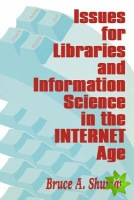 Issues for Libraries and Information Science in the Internet Age