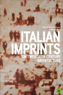 Italian Imprints on Twentieth-Century Architecture