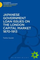 Japanese Government Loan Issues on the London Capital Market 1870-1913