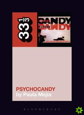 Jesus and Mary Chain's Psychocandy