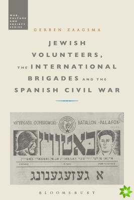 Jewish Volunteers, the International Brigades and the Spanish Civil War