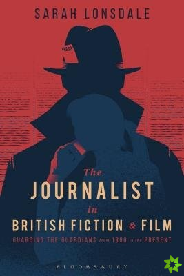 Journalist in British Fiction and Film