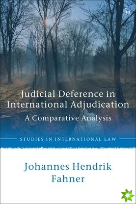 Judicial Deference in International Adjudication