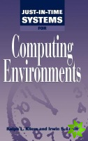 Just-In-Time Systems for Computing Environments