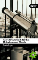 Kant's 'Groundwork for the Metaphysics of Morals'