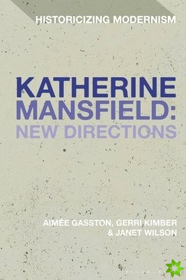Katherine Mansfield: New Directions