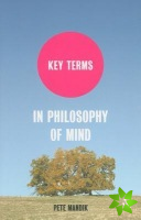 Key Terms in Philosophy of Mind