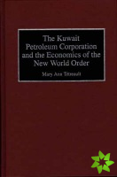 Kuwait Petroleum Corporation and the Economics of the New World Order