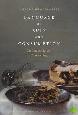 Language of Ruin and Consumption
