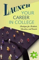 Launch Your Career in College