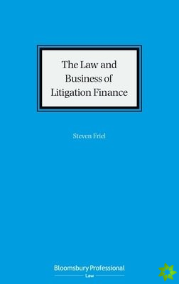 Law and Business of Litigation Finance