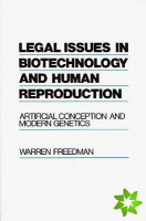 Legal Issues in Biotechnology and Human Reproduction