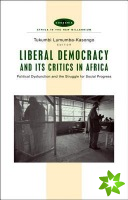 Liberal Democracy and Its Critics in Africa