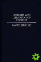 Libraries and Librarianship in China