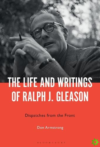Life and Writings of Ralph J. Gleason